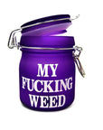 MY FUCKING WEED CLAMP LID STASH JAR