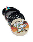 LET THE GOOD TIMES ROLL WACKY GRINDER